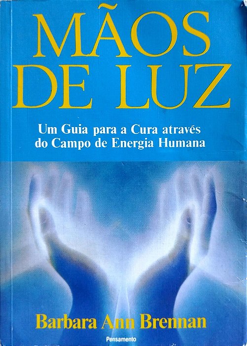 Livro Mãos de Luz Autor Brennan, Barbara Ann (2006) [usado]