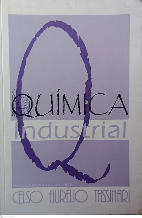 Livro Química Industrial Autor Tassinari, Celso Aurélio [usado]