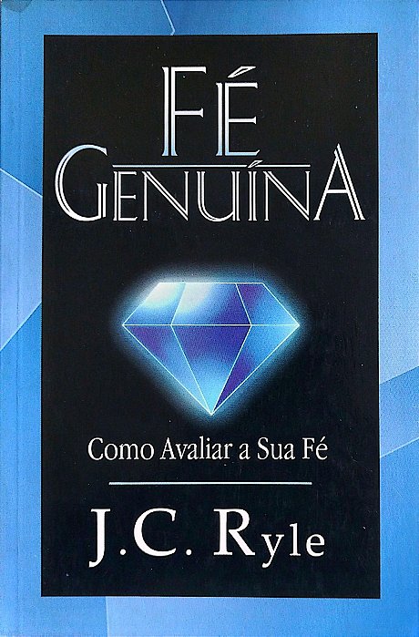 Livro Fé Genuína Autor Ryle, J. C. (1997) [usado]