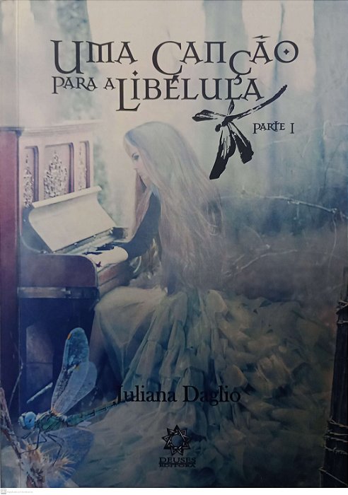 Livro Uma Canção para a Libélula - Parte 1 Autor Daglio, Juliana (2014) [seminovo]
