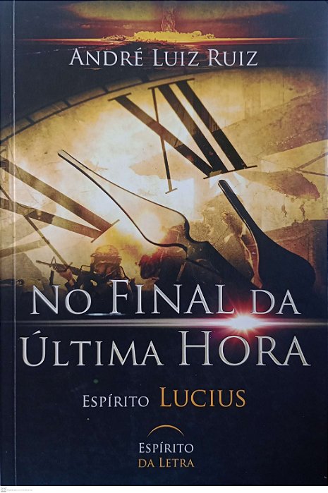 Livro no Final da Última Hora Autor Ruiz, André Luiz (2012) [seminovo]