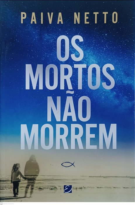 Livro os Mortos Não Morrem Autor Netto, Paiva (2018) [seminovo]