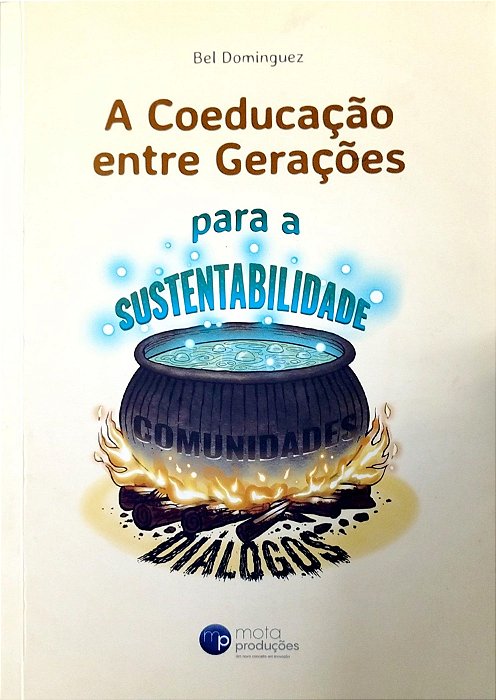 Livro a Coeducação entre Gerações para a Sustentabilidade Autor Dominguez, Bel (2021) [seminovo]