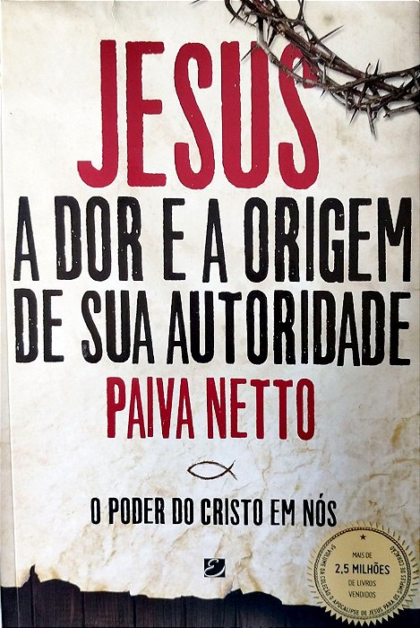 Livro Jesus: a Dor e a Origem de sua Autoridade Autor Netto, Paiva (2014) [seminovo]
