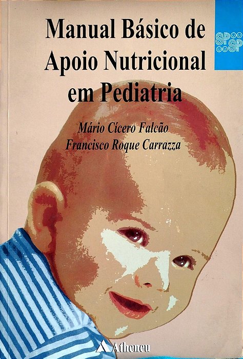 Livro Manual Básico de Apoio Nutricional em Pediatria Autor Falcão, Mário Cícero (1999) [usado]