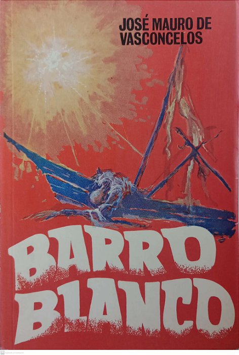 Livro Barro Blanco Autor Vasconcelos, José Mauro de (1973) [usado]