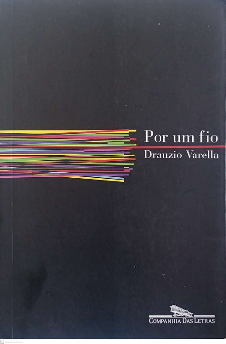 Livro por um Fio Autor Varella, Drauzio (2009) [seminovo]