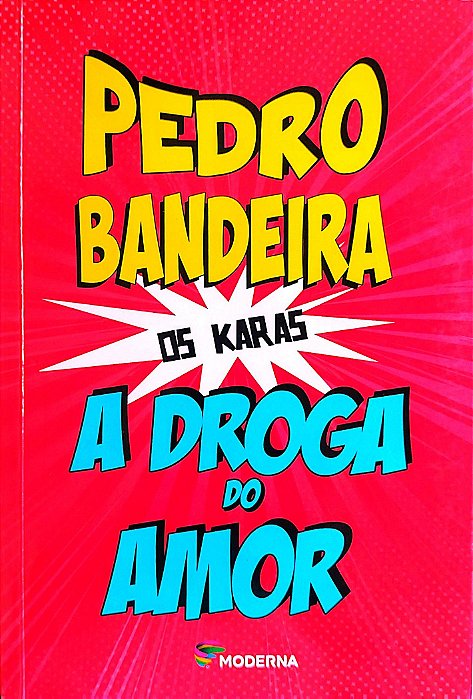 Livro a Droga do Amor - os Karas Autor Bandeira, Pedro (2022) [seminovo]