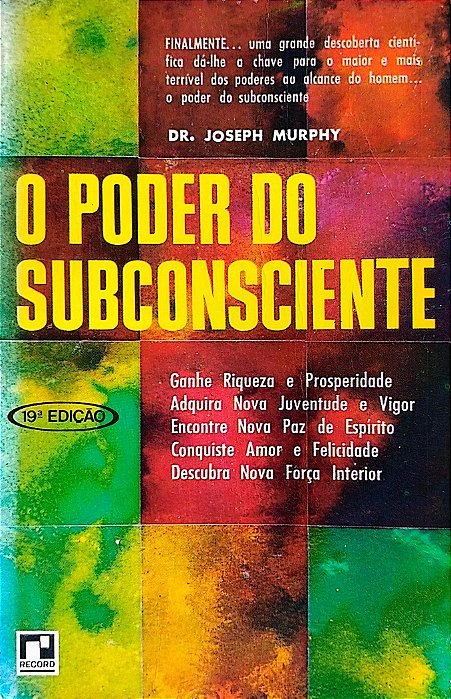 Livro o Poder do Subconsciente Autor Murphy, Dr. Joseph [usado]
