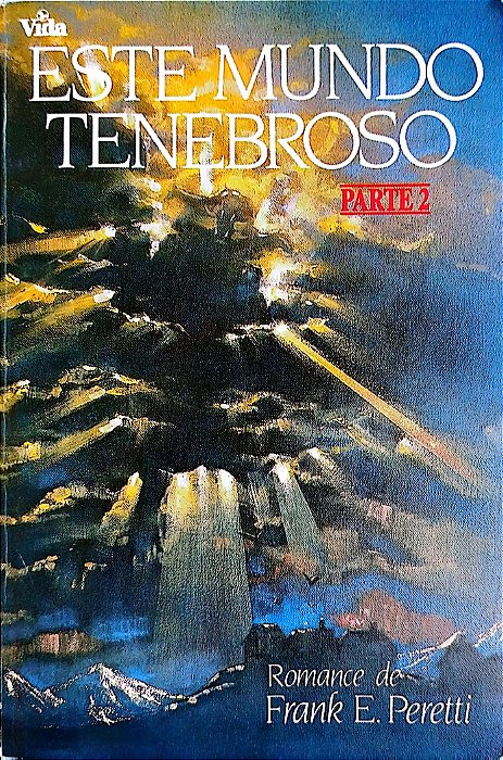 Livro Este Mundo Tenebroso - Parte 2 Autor Peretti, Frank (1994) [usado]