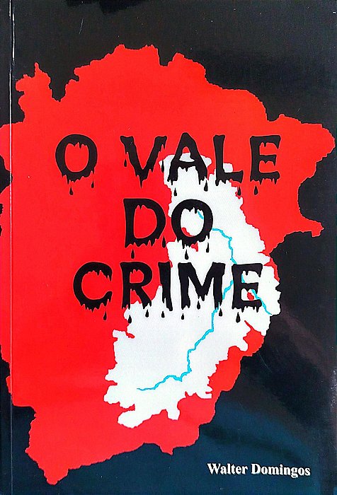 Livro o Vale do Crime Autor Domingos, Walter (1998) [usado]