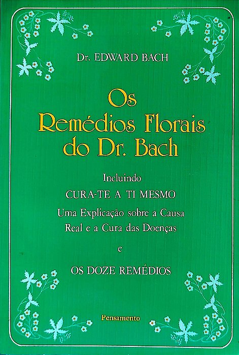Livro os Remédios Florais do Dr. Bach Autor Bach, Dr. Edward (1991) [usado]