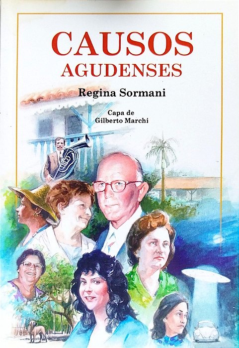 Livro Causos Agudenses Autor Sormani, Regina (2019) [seminovo]