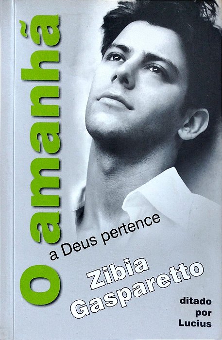 Livro o Amanhã a Deus Pertence Autor Gasparetto, Zibia (2009) [usado]