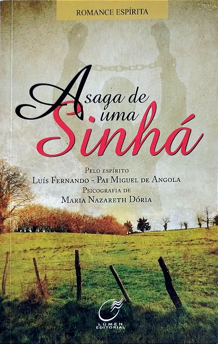 Livro a Saga de Uma Sinhá Autor Dória, Maria Nazareth (2015) [seminovo]
