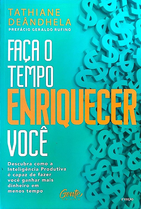 Livro Faça o Tempo Enriquecer Você Autor Deândhela, Tathiane (2020) [seminovo]