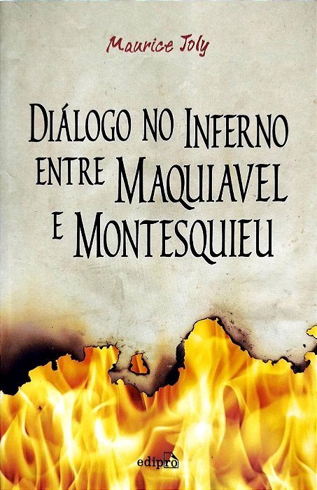 Livro Diálogo no Inferno entre Maquiavel e Montesquieu Autor Joly, Maurice (2010) [seminovo]