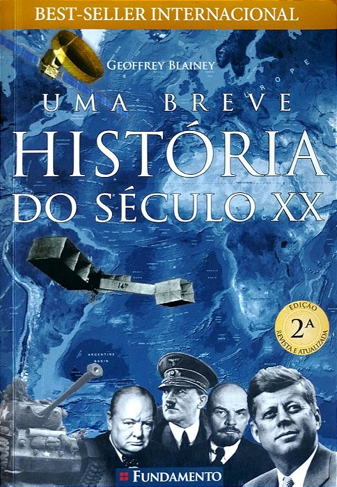 Livro Uma Breve Historia do Seculo Xx Autor Blainey, Geoffrey (2011) [usado]
