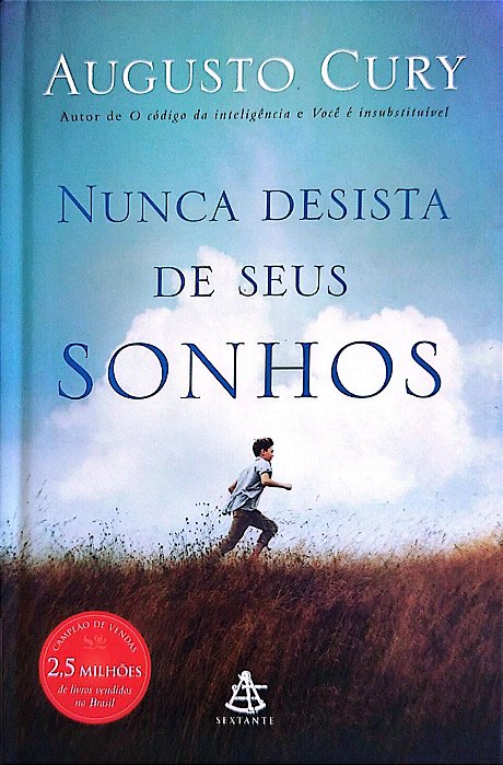 Livro Nunca Desista de seus Sonhos Autor Cury, Augusto (2019) [seminovo]