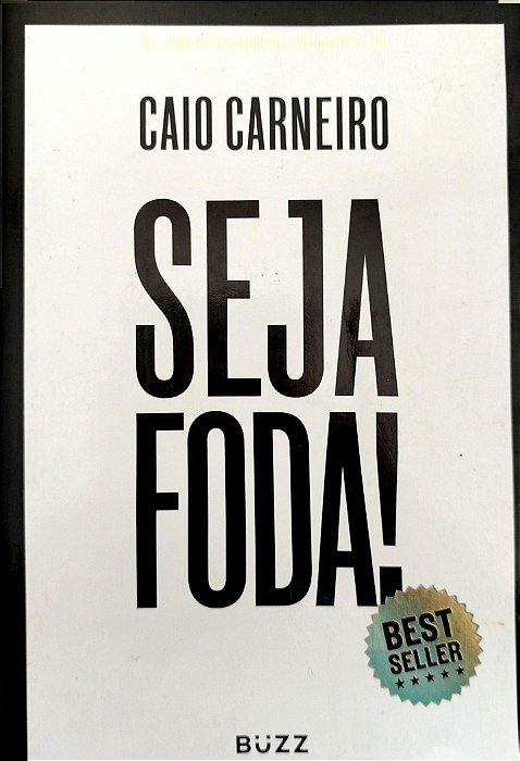 Livro Seja Foda! Autor Carneiro, Caio (2017) [seminovo]