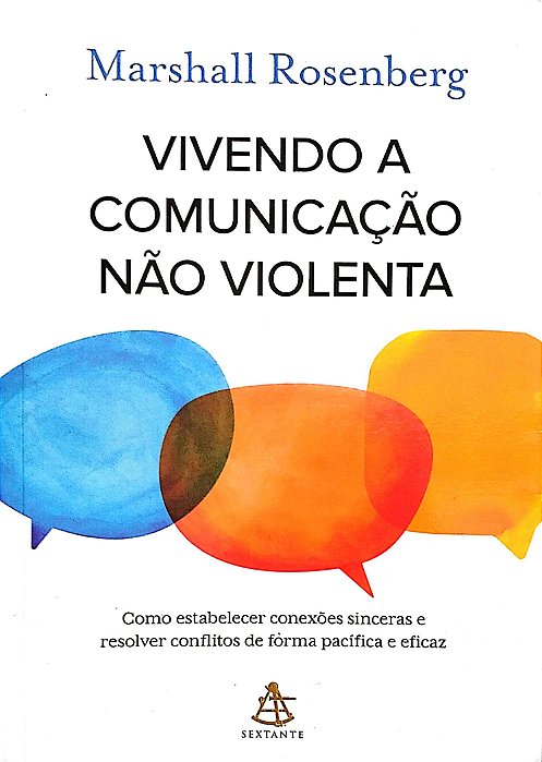 Livro Vivendo a Comunicação Não Violenta Autor Rosenberg, Marshall (2019) [seminovo]