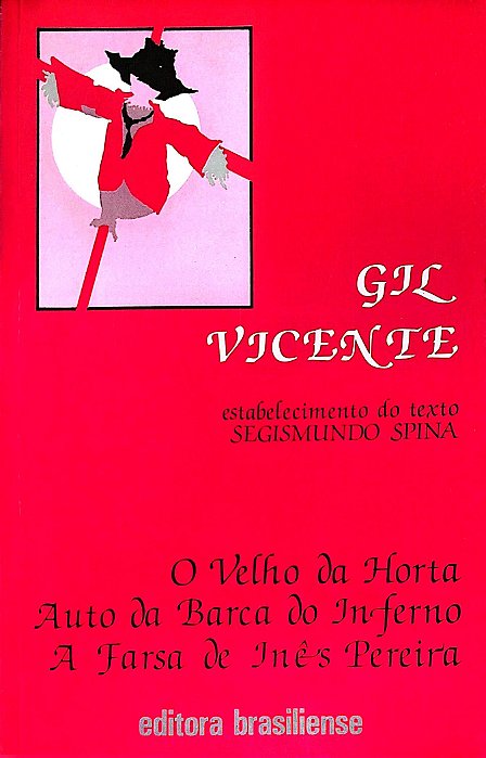 Livro o Velho da Horta - Auto da Barca do Inferno a Farsa de Inês Pereira Autor Vicente, Gil (1995) [seminovo]