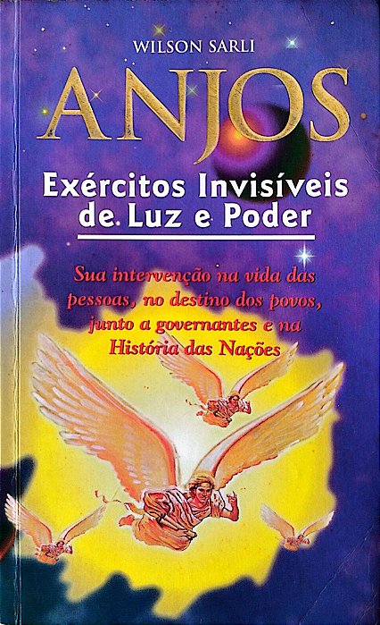 Livro Anjos: Exércitos Invisíveis de Luz e Poder Autor Sarku, Wilson (1999) [usado]