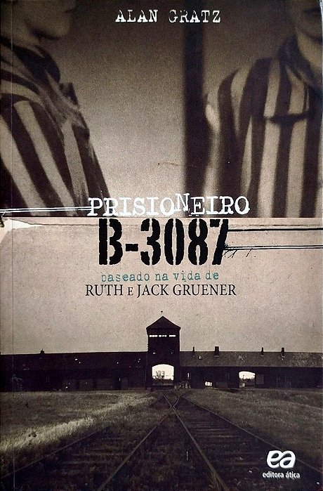Livro Prisioneiro B-3087 Autor Gratz, Alan (2021) [seminovo]