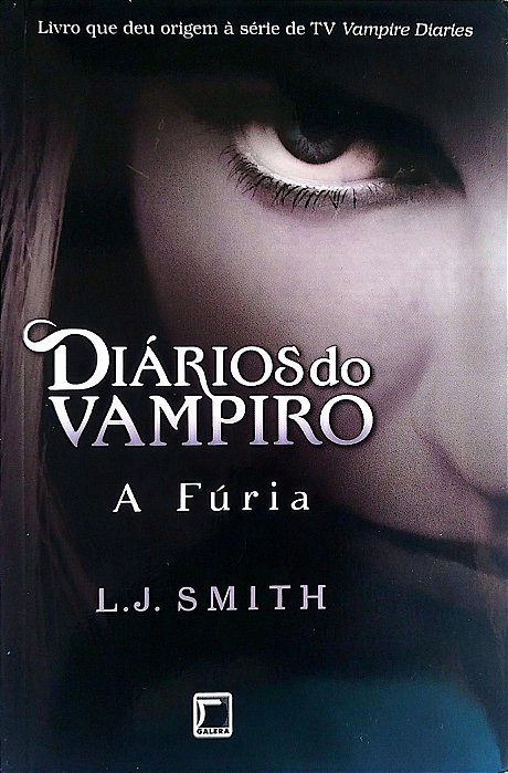Livro a Fúria - Diários do Vampiro 3 Autor Smith, L. J. (2016) [seminovo]
