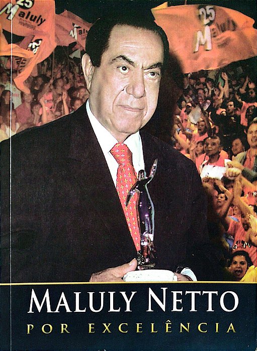 Livro Maluly Netto por Excelencia Autor Tolentino, Roselana (2007) [usado]