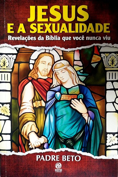 Livro Jesus e a Sexualidade Autor Beto, Padre (2014) [seminovo]