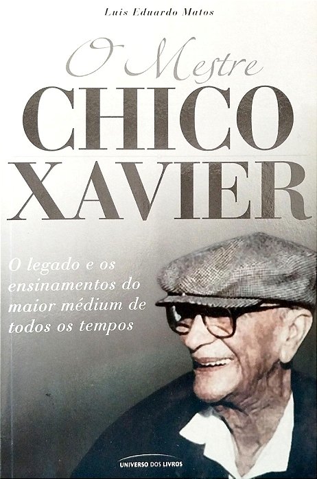 Livro o Mestre Chico Xavier Autor Matos, Luis Eduardo (2010) [seminovo]