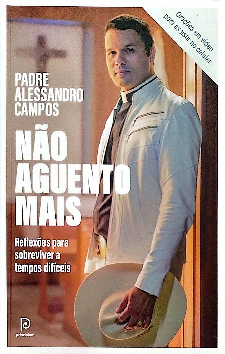 Livro Não Agüento Mais Autor Campos, Padre Alessandro (2021) [seminovo]