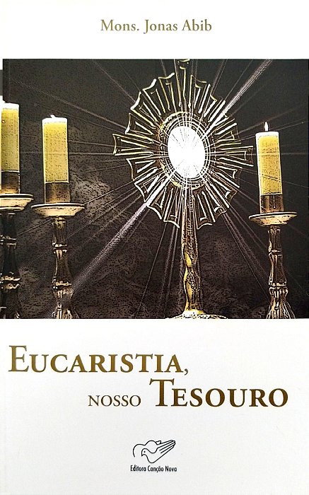Livro Eucaristia, Nosso Tesouro Autor Abib, Mons. Jonas (2009) [seminovo]