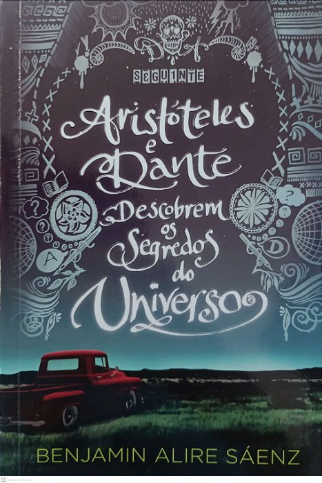 Livro Aristóteles e Dante Descobrem os Segredos do Universo Autor Sáenz, Benjamin Alire (2020) [seminovo]
