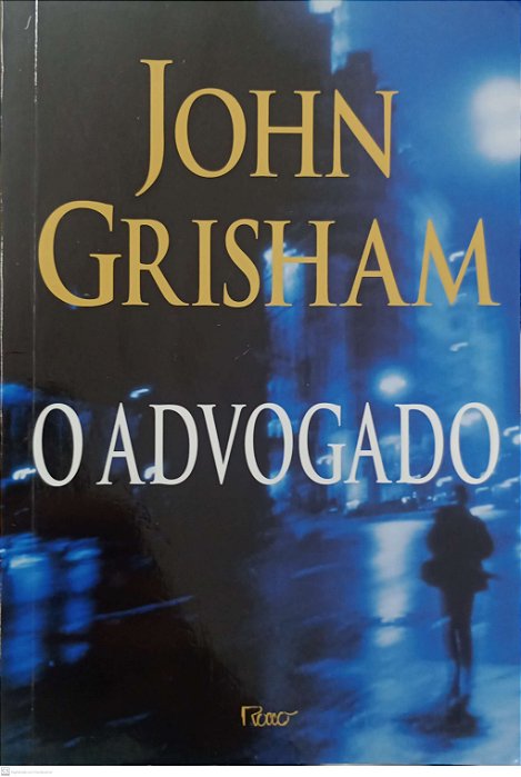 Livro o Advogado Autor Grisham, John (1998) [usado]