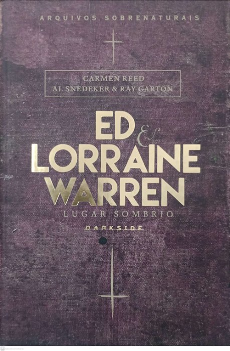 Livro Lugar Sombrio: Ed e Lorraine Warren Autor Reed, Carmen (2017) [seminovo]