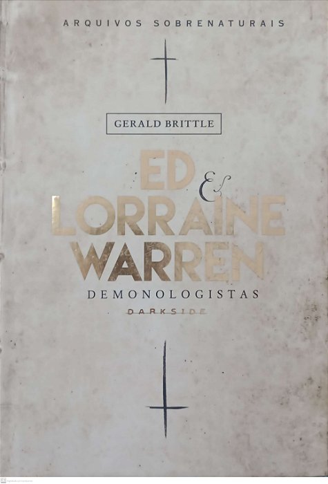 Livro Ed e Lorraine Warren: Demonologistas Autor Brittle, Gerald (2016) [seminovo]