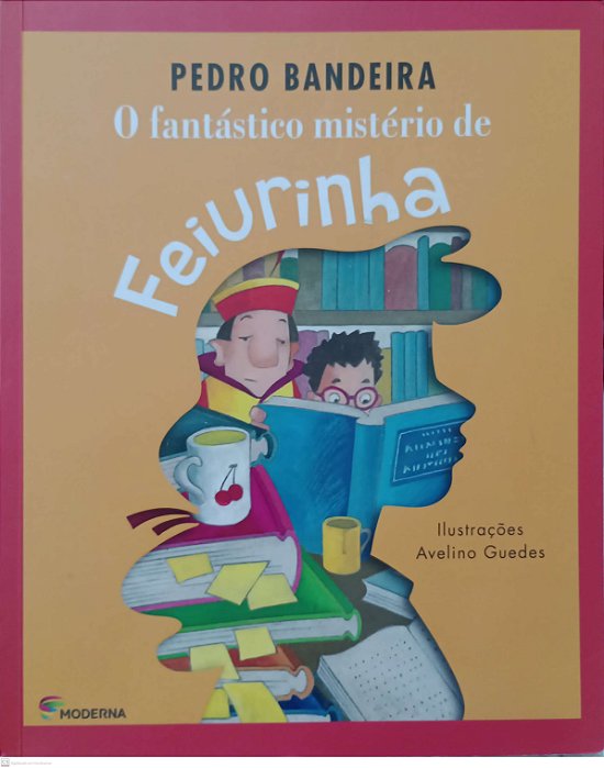Livro o Fantástico Mistério de Feiurinha Autor Bandeira, Pedro (2022) [usado]