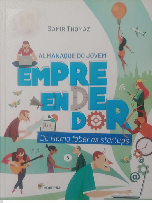 Livro Almanaque do Jovem Empreendedor - do Homo Faber Às Startups Autor Thomaz, Samir (2019) [usado]