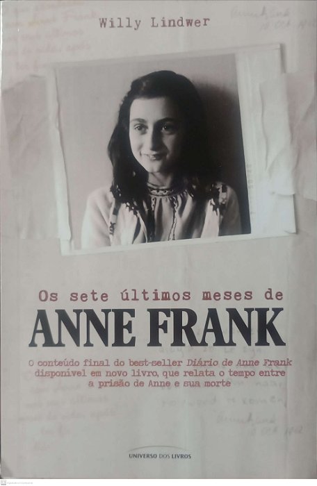 Livro os Séte Últimos Meses de Anne Frank Autor Lindwer, Willy (2018) [usado]