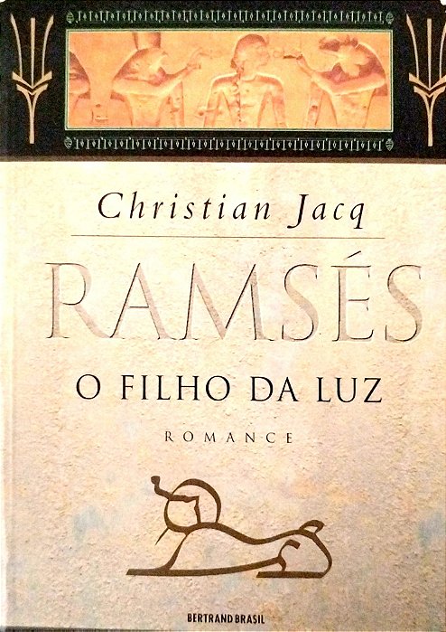Livro o Filho da Luz - Ramsés Volume 1 Autor Jacq, Christian (1998) [seminovo]