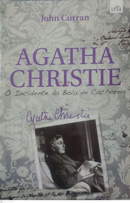 Livro o Incidente da Bola de Cachorro - os Diários Secretos de Agatha Christie Autor Christie, Agatha (2011) [usado]