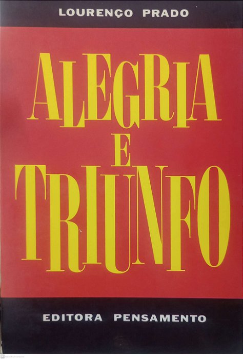 Livro Alegria e Triunfo Autor Prado, Lourenço [usado]