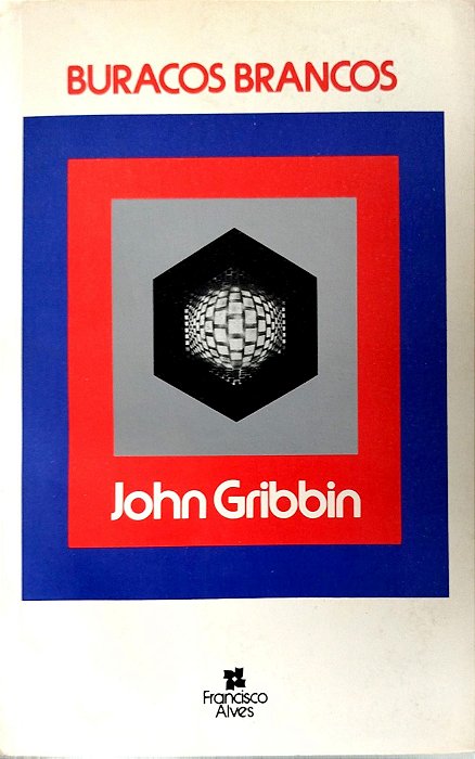 Livro Buracos Brancos Autor Gribbin, John (1982) [usado]