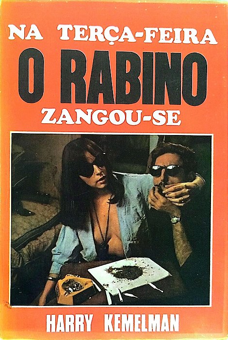Livro na Terça-feira o Rabino Zangou-se Autor Kemelman, Harry [usado]