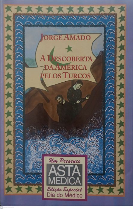 Livro a Descoberta da América Pelos Turcos Autor Amado, Jorge (1994) [usado]