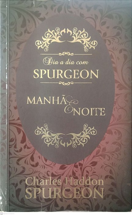Livro Dia a Dia com Spurgeon / Manhã e Noite Autor Spurgeon, Charles Haddon (2015) [usado]