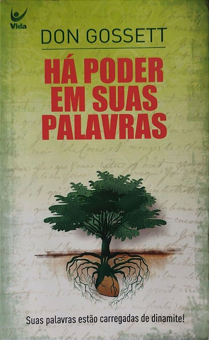 Livro Há Poder em suas Palavras Autor Gosset, Don (2012) [usado]