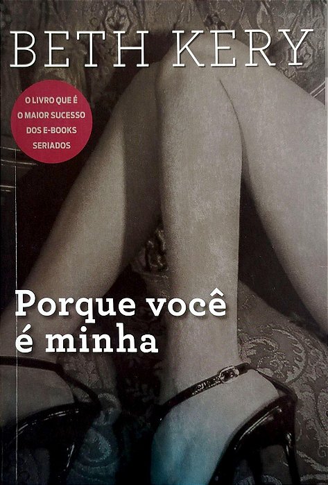Livro Porque Você é Minha Autor Kery, Beth (2013) [seminovo]